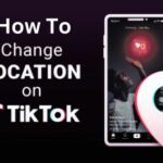 Change Your Location on TikTok