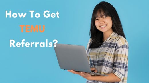 How To Get TEMU Referrals