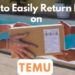 How to Easily Return Items on Temu